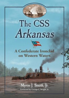 The CSS Arkansas - Smith, Myron J.