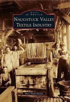 Naugatuck Valley Textile Industry - Shields, Mary Ruth