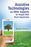 Assistive Technologies and Other Supports for People With Brain Impairment