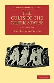 The Cults of the Greek States 5 Volume Paperback Set - Farnell, Lewis Richard