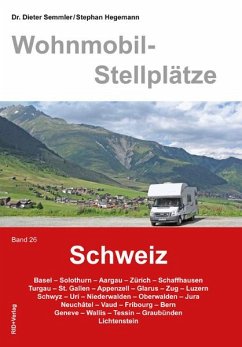 Wohnmobil-Stellplätze 26. Schweiz - Semmler, Dieter