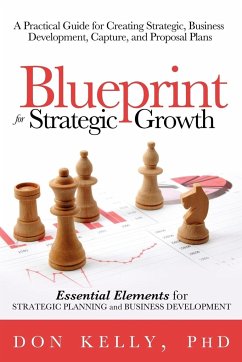 Blueprint For Strategic Growth - Kelly Ph. D., Don