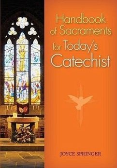 Handbook of Sacraments for Today's Catechist - Springer, Joyce