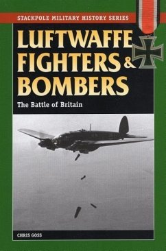 Luftwaffe Fighters and Bombers: The Battle of Britain - Goss, Chris
