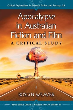 Apocalypse in Australian Fiction and Film - Weaver, Roslyn