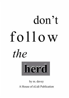 Don't Follow the Herd - Davey, M.