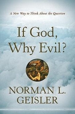 If God, Why Evil? - Geisler, Norman L