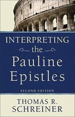 Interpreting the Pauline Epistles - Schreiner, Thomas R.