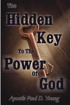 The Hidden Key To The Power Of God - Young, Paul