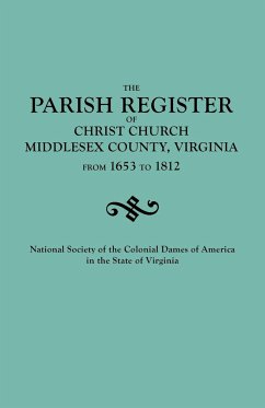 Parish Register of Christ Church, Middlesex County, Virginia, from 1653 to 1812 - National Society Colonial Dames of Ameri