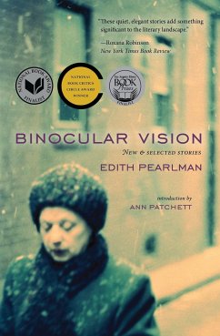 Binocular Vision: New & Selected Stories - Pearlman, Edith
