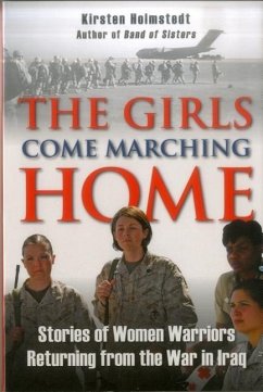 The Girls Come Marching Home - Holmstedt, Kirsten