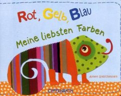Rot, Gelb, Blau - Meine liebsten Farben - Giebichenstein, Annett; Wißkirchen, Christa