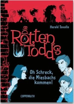 Cover Oh Schreck, die Miesbachs kommen! / Die Rottentodds Bd.5