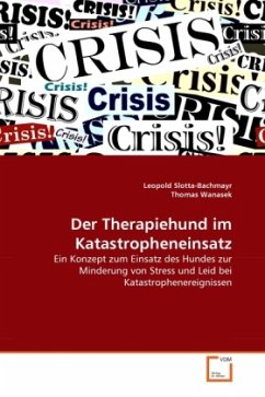Der Therapiehund im Katastropheneinsatz - Wanasek, ThomasSlotta-Bachmayr, Leopold