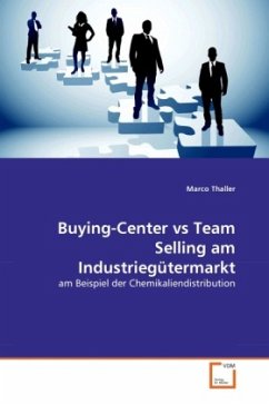 Buying-Center vs Team Selling am Industriegütermarkt - Thaller, Marco