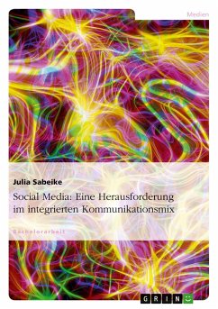 Social Media: Eine Herausforderung im integrierten Kommunikationsmix