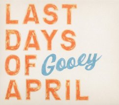 Gooey - Last Days Of April