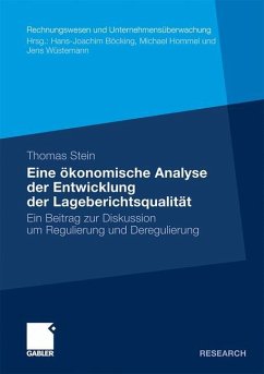 Eine ökonomische Analyse der Entwicklung der Lageberichtsqualität - Stein, Thomas