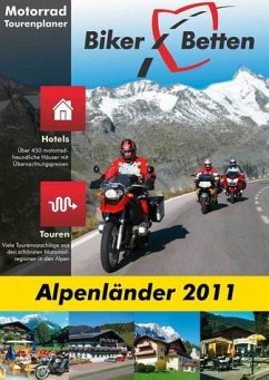 Biker-Betten Alpen: Motorrad-Tourenplaner und Hotelführer Alpen - Schempp, Martin