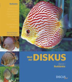 Welt der Diskus - Rottürkis. Band I / Welt der Diskus Bd.1 - Kleykers, Hub;Degen, Bernd