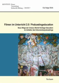 Filmen im Unterricht 2.0/Podcastingeducation - Wirth, Kai Helge