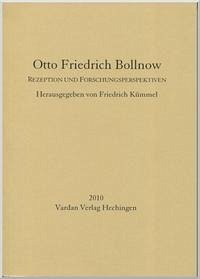 Otto Friedrich Bollnow – Rezeption und Forschungsperspektiven