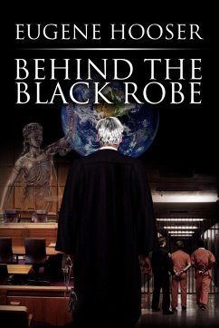 Behind the Black Robe - Hooser, Eugene