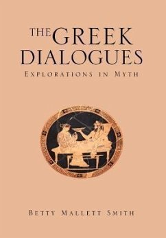 The Greek Dialogues - Smith, Betty Mallett