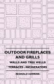 Outdoor Fireplaces And Grills - Walls And Tree Wells - Terraces - Incinerators