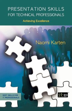 Presentation Skills for Technical Professionals - Karten, Naomi