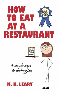 How to Eat at a Restaurant - Leary, M. K.