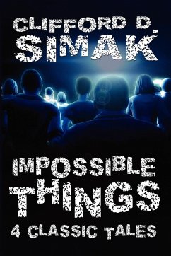 Impossible Things - Simak, Clifford D.