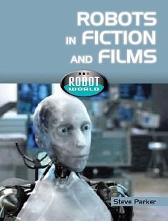 Robots in Fiction and Films - Parker, Steve