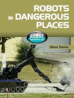 Robots in Dangerous Places - Parker, Steve
