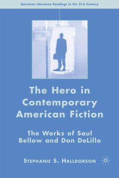 The Hero in Contemporary American Fiction - Halldorson, S.