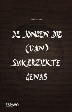 De jongen die (van) suikerziekte genas - Leers, Franklin Leers, Franklin J. M.