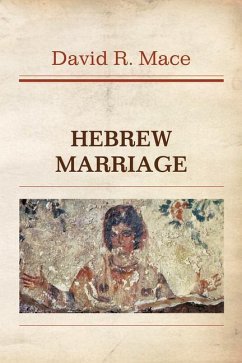 Hebrew Marriage - Mace, David R.