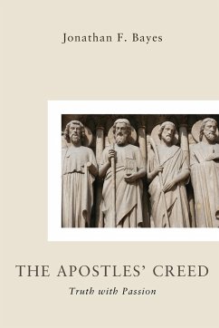 The Apostles' Creed - Bayes, Jonathan F.