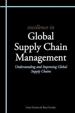 Excellence in Global Supply Chain Management - Emmett, Stuart; Crocker, Barry