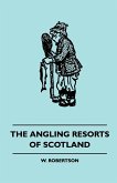 The Angling Resorts Of Scotland