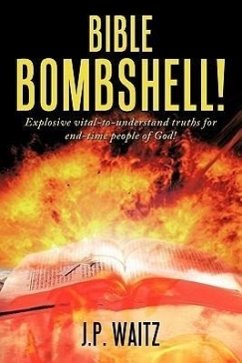 BIBLE BOMBSHELL! - Waitz, J. P.