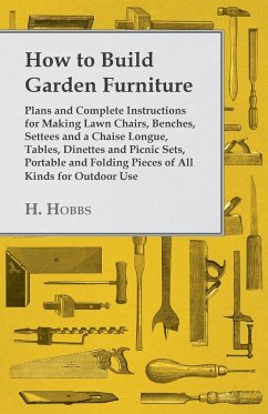 How to Build Garden Furniture - Hobbs, Harry J.