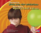 Cómo Hacer Un Globo Con Olor Misterioso/How to Make a Mystery Smell Balloon