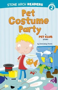 Pet Costume Party: A Pet Club Story - Hooks, Gwendolyn