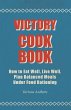 Victory Cook Book;How to Eat Well, Live... - Bild 1