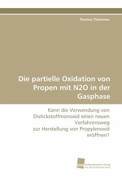 Die partielle Oxidation von Propen mit N2O in der Gasphase - Thömmes, Thomas