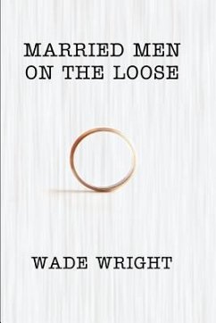 Married Men On The Loose - Wright, Wade