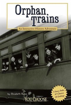 Orphan Trains: An Interactive History Adventure - Raum, Elizabeth
