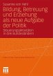 Bildung, Betreuung und Erziehung als... - Bild 1